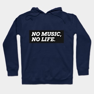 NO MUSIC, NO LIFE Hoodie